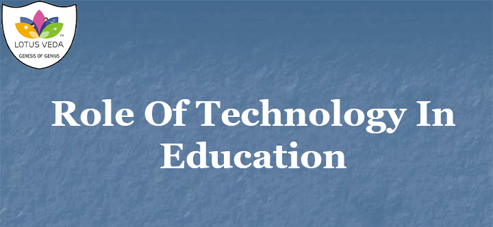 Role Of Technology In Education